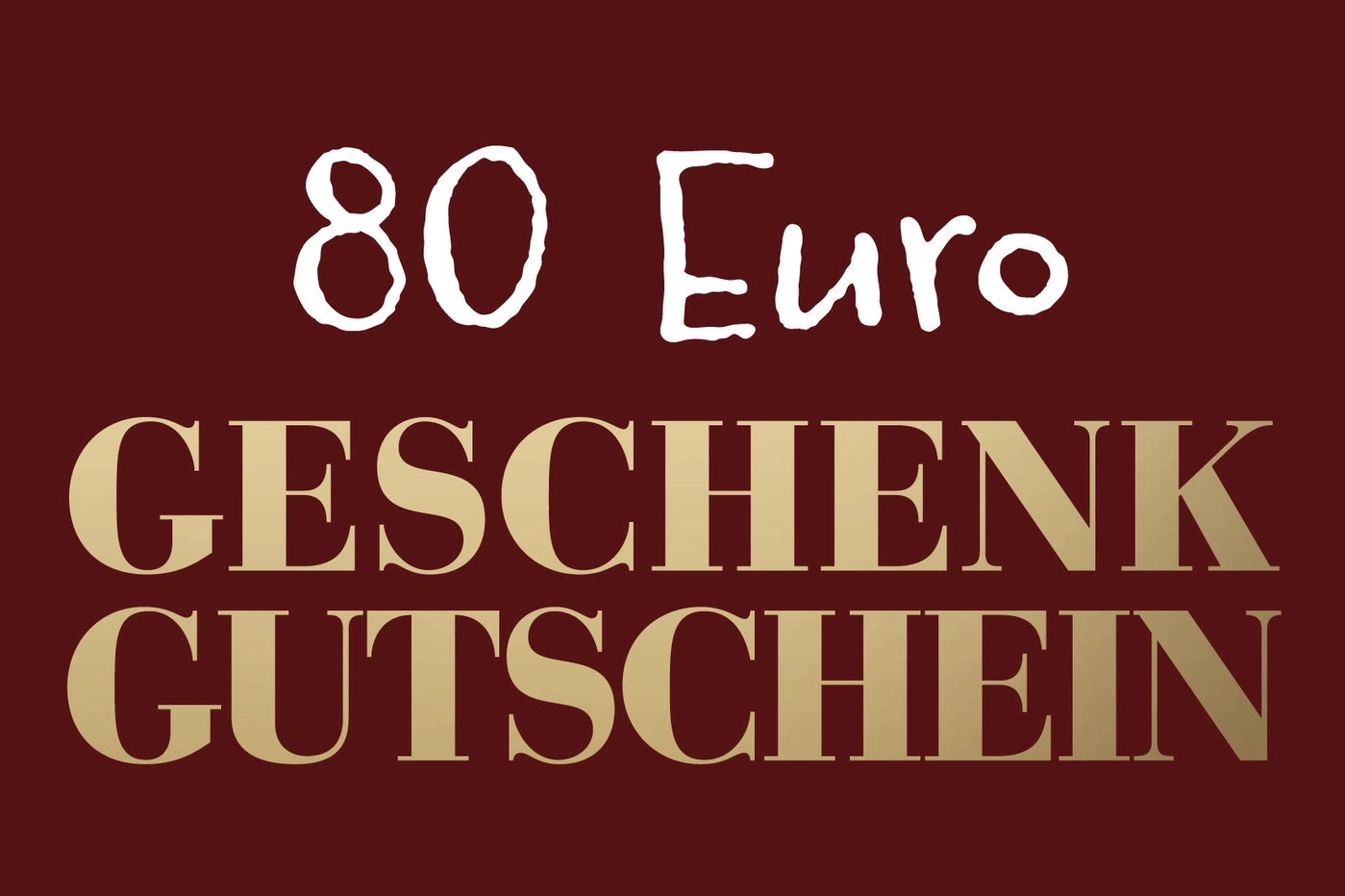 Geschenkgutschein über 80 Euro, dunkelroter Hintergrund, goldene Schrift.