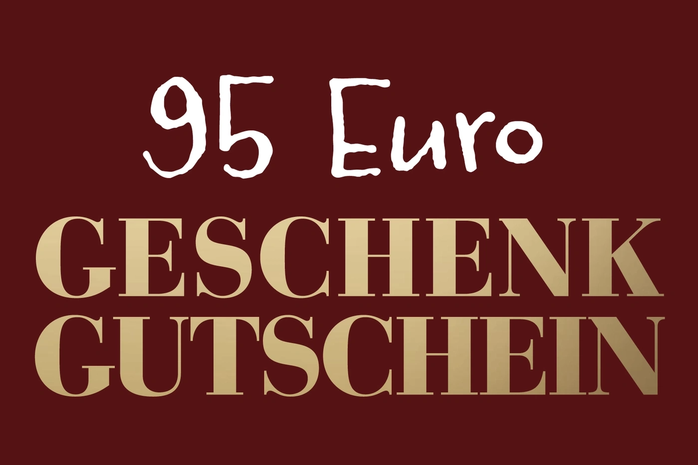 Geschenkgutschein mit der Aufschrift 95 Euro in weißer Schrift auf braunem Hintergrund.